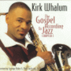 Whalum, Kirk : Gospel according to jazz - chapter 1