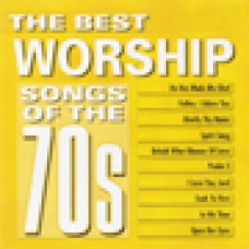 Various - Best worship songs of the... : The best worship songs of the 70s