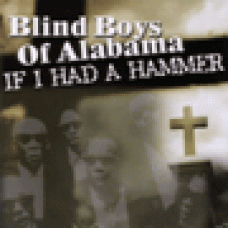 Blind boys of Alabama : If I had a hammer