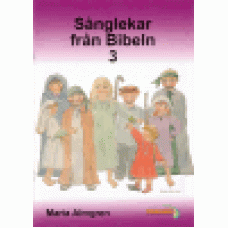 Almgren, Maria : Sånglekar från Bibeln 3 Almgren, Maria : Sånglekar från Bibeln 3