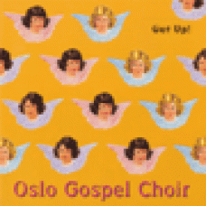Oslo Gospel Choir : Get up