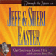 Easter, Jeff & Sheri : Through the years with Jeff & Sheri Easter