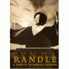Randle, Lynda : A tribute to Mahalia Jackson
