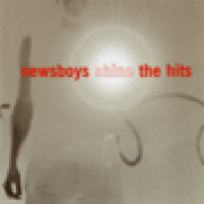 Newsboys : Shine - the hits Newsboys : Shine - the hits