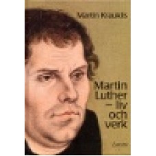 Krauklis, Martin : Martin Luther - liv och verk