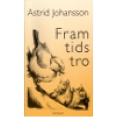 Johansson, Astrid : Framtidstro