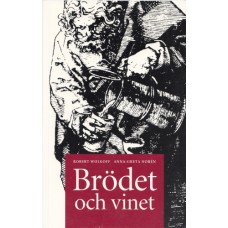 Wolkoff, Robert/Norén, Anna-Greta : Brödet och vinet