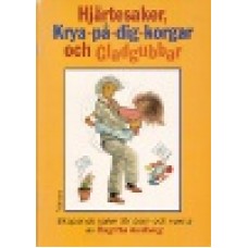 Kullberg, Birgitta : Hjärtesaker, Krya-på-dig-korgar och gladgubbar