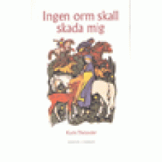 Thelander, Karin : Ingen orm ska skada mig