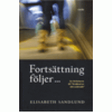 Sandlund, Elisabeth : Fortsättning följer... Sandlund, Elisabeth : Fortsättning följer...