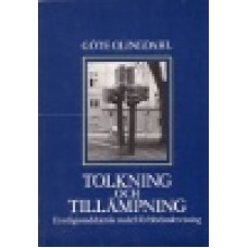 Olingdahl, Göte : Tolkning och tillämpning Olingdahl, Göte : Tolkning och tillämpning