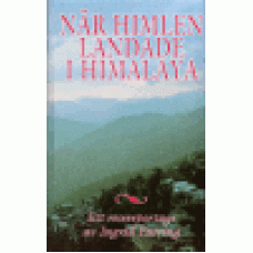 Patring, Ingrid : När himlen landade i Himalaya Patring, Ingrid : När himlen landade i Himalaya
