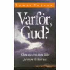 Dobson, James : Varför Gud ? Dobson, James : Varför Gud ?