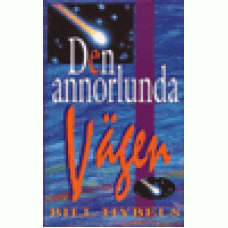 Hybels, Bill : Den annorlunda vägen