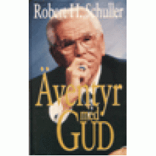 Schuller, Robert H : Äventyr med Gud