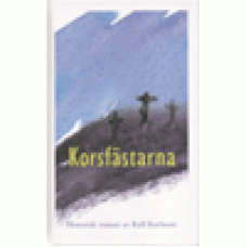 Karlsson, Ralf : Korsfästarna