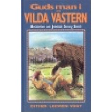 Loewen, Vogt Esther : Guds man i vilda västern