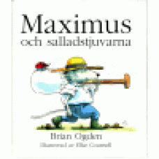 Ogden, Brian : Maximus och salladstjuvarna