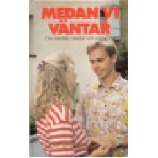 Hauer, Gerhard : Medan vi väntar (kärlek,ömhet) Hauer, Gerhard : Medan vi väntar (kärlek,ömhet)