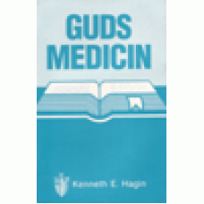 Hagin, Kenneth E. : Guds medicin