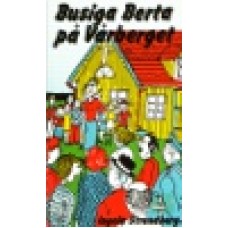 Strandberg, Ingela : Busiga Berta på vårberget