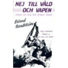 Sundström, Erland : Nej till våld o vapen