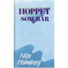 Holmberg, Nils : Hoppet som bär