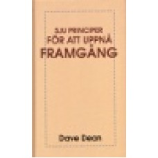 Dean, Dave : Sju principer för att uppnå framgå Dean, Dave : Sju principer för att uppnå framgå