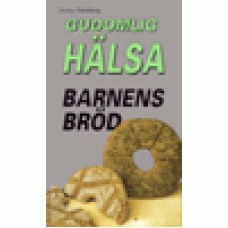 Holmberg, Henry : Gudomlig hälsa barnens bröd