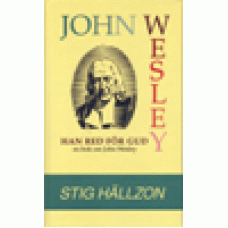 Hällzon, Stig : John Wesley-han red för Gud