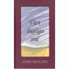 Hedlund, John : Vårt dagliga ord