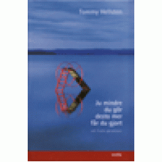 Hellsten, Tommy : Ju mindre du gör desto mer får du gjort