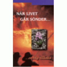 Johnsson, Jan : När livet går sönder - en väg tillbaka Johnsson, Jan : När livet går sönder - en väg tillbaka