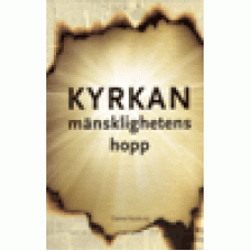 Norburg, Daniel : Kyrkan - mänsklighetens hopp Norburg, Daniel : Kyrkan - mänsklighetens hopp