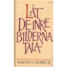 Lidbeck, Magnus : Låt de inre bilderna tala