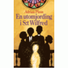 Plass, Adrian : En utomjording i S:t Willfred Plass, Adrian : En utomjording i S:t Willfred