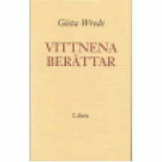 Wrede, Gösta : Vittnena berättar