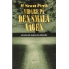 Peck, Scott : Vidare på den smala vägen