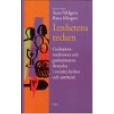 Fahlgren, Sune & Klingert, Rune (red) : I enhetens tecken Fahlgren, Sune & Klingert, Rune (red) : I enhetens tecken