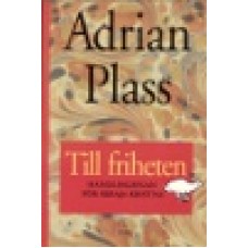 Plass, Adrian : Till friheten