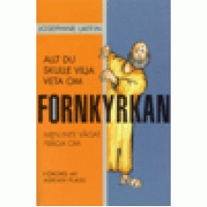 Laffin, Josephine : Allt Du skulle vilja veta om fornkyrkan