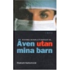 Stahlschmidt, Elisabeth : Även utan mina barn