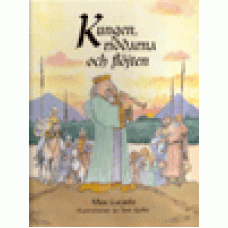 Lucado, Max : Kungen,riddarna och flöjten