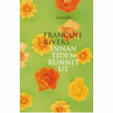 Rivers, Francine : Innan tiden runnit ut