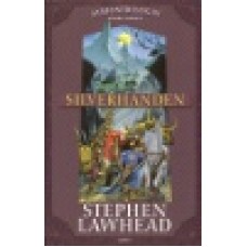 Lawhead, Stephen : Silverhanden (Albiontrilogin #2)