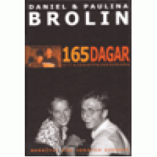 Brolin, Daniel & Paulina : 165 dagar - Ett kidnappardrama