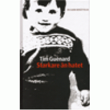 Guénard, Tim : Starkare än hatet Guénard, Tim : Starkare än hatet