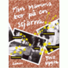 Uggla, Ylva : Min mamma bor på en stjärna