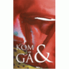 Nordin, Mikael & Anna Braw (red) : Kom & gå Nordin, Mikael & Anna Braw (red) : Kom & gå