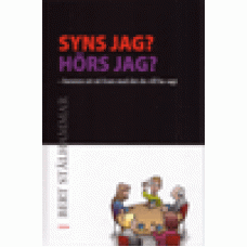 Stålhammar, Bert : Syns jag? Hörs jag? - konsten att nå fram med det du vill ha sag Stålhammar, Bert : Syns jag? Hörs jag? - konsten att nå fram med det du vill ha sag